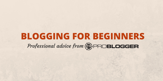 blogging for begginers