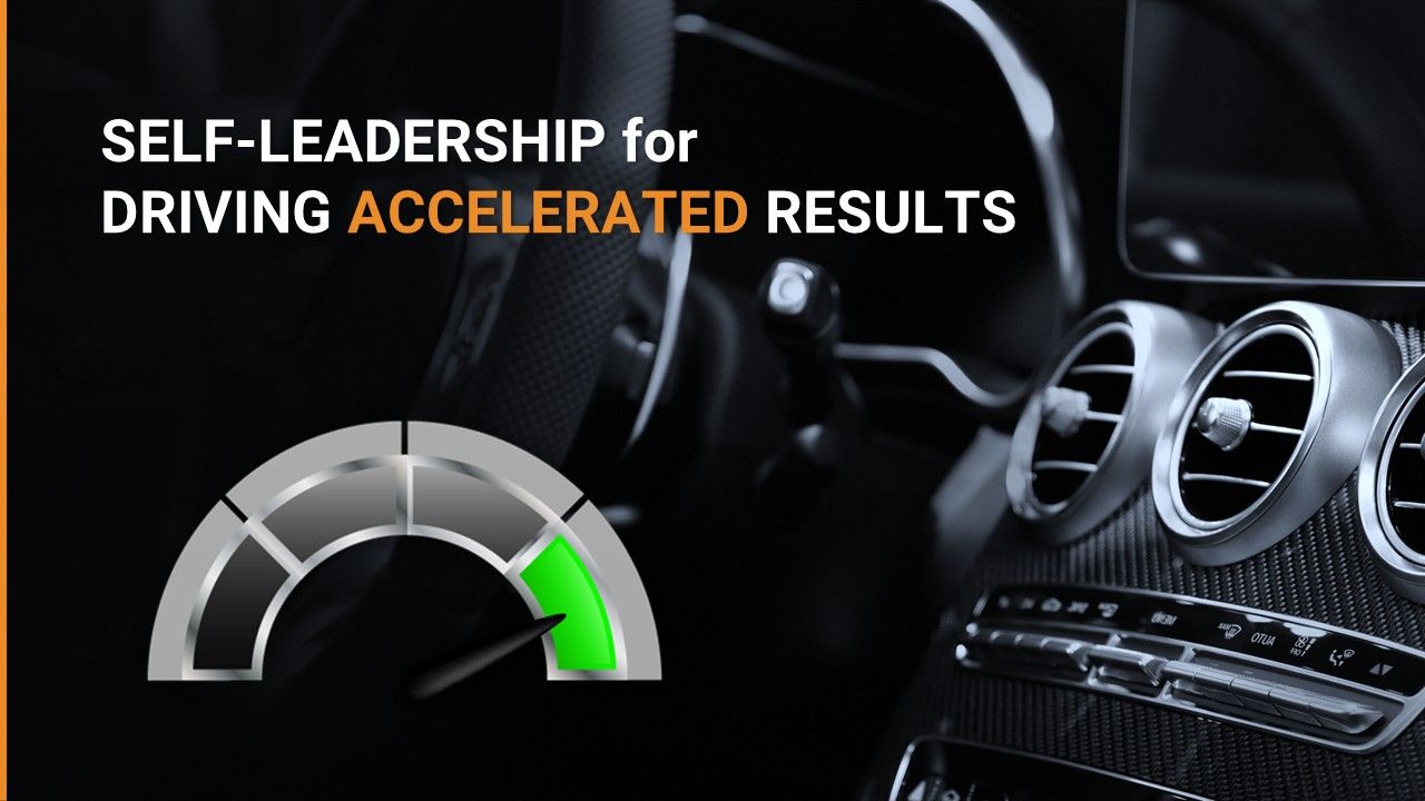 Self-leadership for Driving Accelerated Results