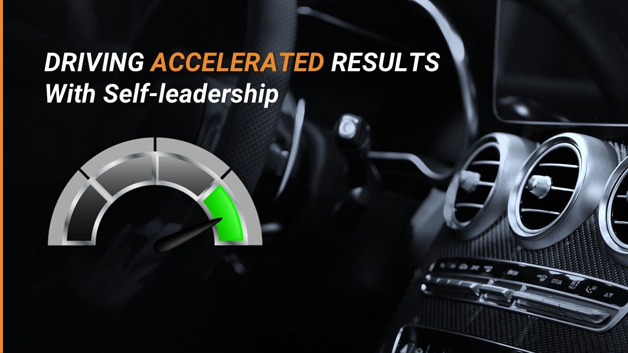 Self-leadership for Driving Accelerated Results