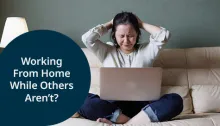 A frustrated woman sitting on a couch, holding her head while working on a laptop, with a lamp in the background and text overlay asking about working from home while others aren't.